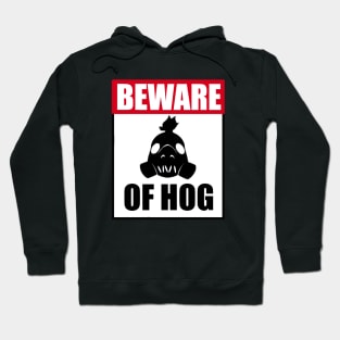 Beware of Hog Hoodie